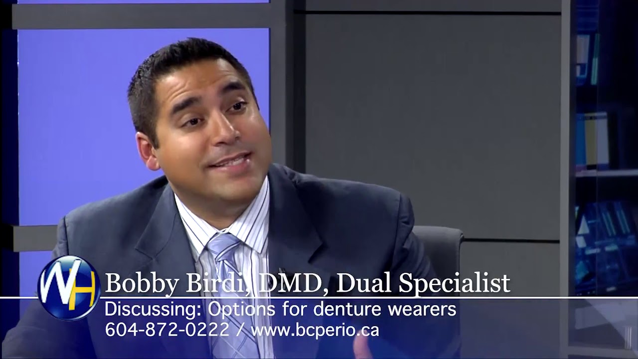 Options for Denture Wearers with Vancouver Dr. Bobby Birdi