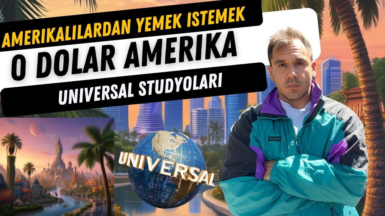 0 TL AMERİKA - UNİVERSAL STÜDYOLARI - AMERİKA’DA YAŞAM