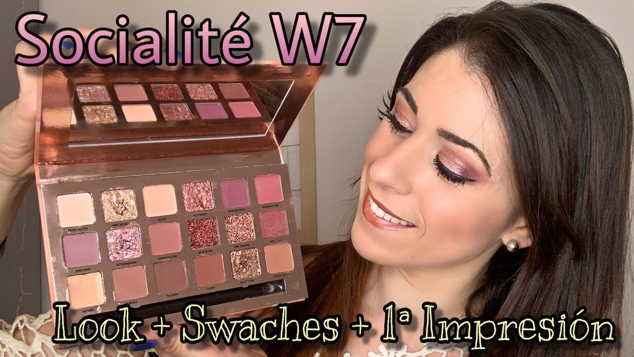 Socialité W7 / LOOK + SWACHES + REVIEW / Merece la pena?