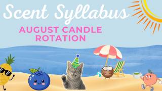📜 Scent Syllabus 🔥 Watch Me Curate and Reduce My August 2026 Candle Burn Rotation Themes!