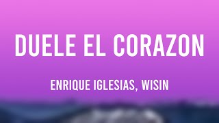 DUELE EL CORAZON - Enrique Iglesias, Wisin [Letra]