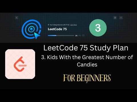 Leetcode 75 Study plan: 3. Kids With the Greatest Number of Candies # ...