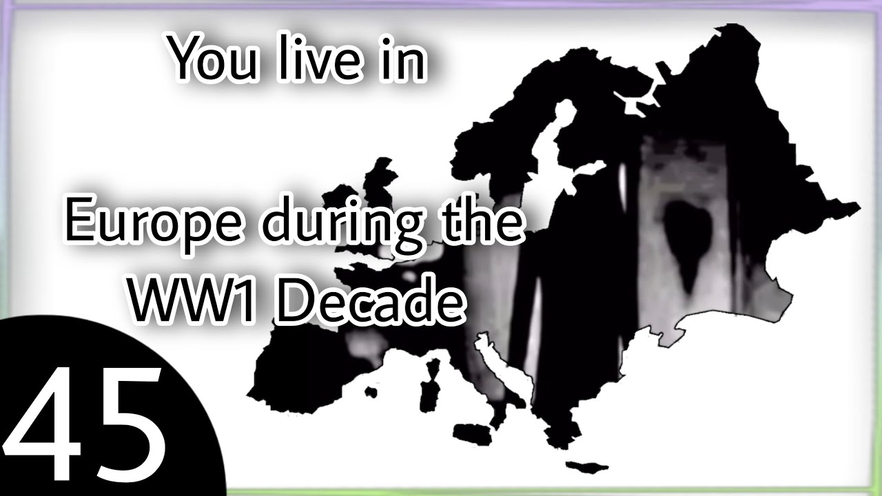 Mr Incredible Becoming Uncanny (Mapping) - You live in: Europe during the WW1 Decade (1910-1920)