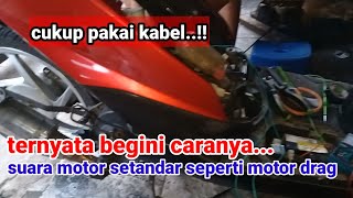 Cara membuat suara motor setandar brebet basah seperti motor drag Thailand