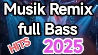 MUSIK REMIX FULL BASS
