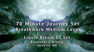 70min Journey Set | Breathwork Medium Level | 'Resonance Rising'  by Liquid Bloom (dj set)