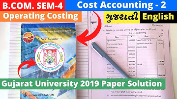 Operating Costing Cost Accounting 2 Gujarat University 2019 Paper solution B.Com SEM 4