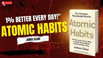 Atomic Habits Summary | Change Your Habits, Change Your Life in 5 Minutes