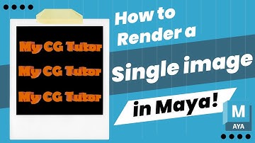 How to Render a Single Image in Maya