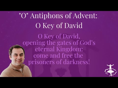 "O" Antiphons of Advent: O Key of David