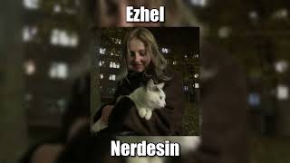 Ezhel - Nerdesin (speed up) Resimi