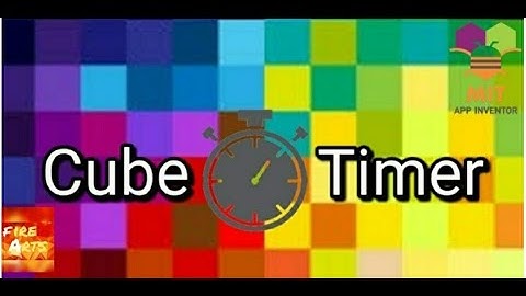 Cube Timer | MIT App Inventor | Big project | Fire Arts Creations