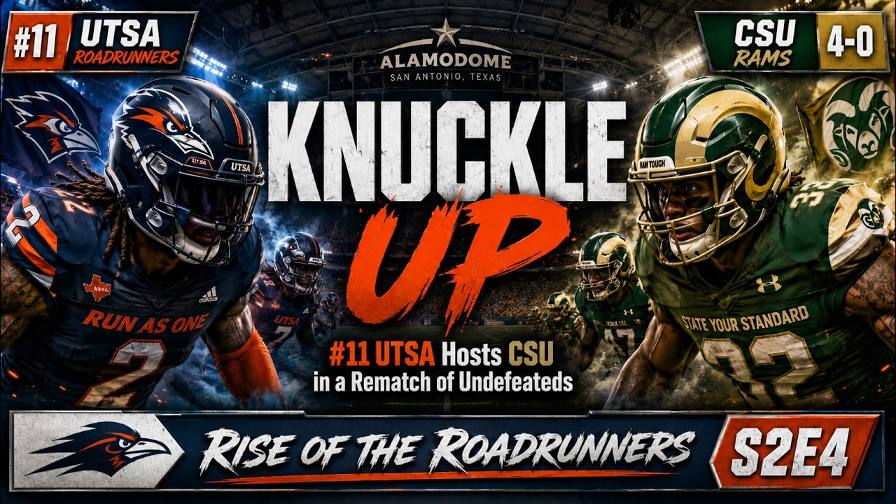 Knuckle Up: #11 UTSA Hosts CSU in a Rematch of Undefeateds ROTR S2E4