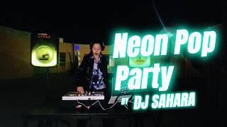 Neon Pop Party by Dj Sahara