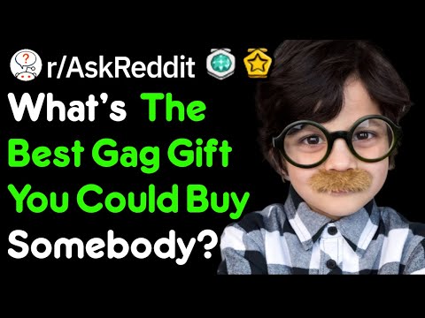 the-best-gag-gift-you-can-buy-for-someone-(r/askreddit)