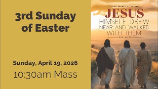 3rd Sunday of Easter, 4.19.26