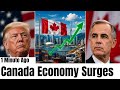 Canada’s Economy DEFIES Trump Tariffs — Growth Surges as Deficit Rapidly Shrinks!