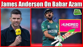James Anderson On Babar Azam | The Hunderd | James Anderson | Babar Azam | Pakistan Cricket | PCB