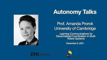 Autonomy Talks - Amanda Prorok: Learning Communication for Coordination in Multi-Robot Systems