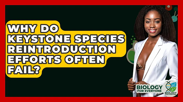 Why Do Keystone Species Reintroduction Efforts Often Fail? - Biology For Everyone