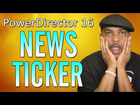 How to Make a News Ticker Lower Third - CyberLink PowerDirector 16 - 동영상