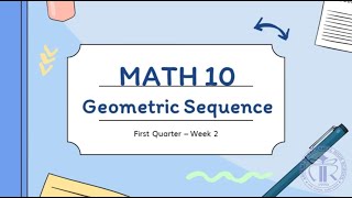 ATHS Math 10 - Week 2 Geometric Sequence