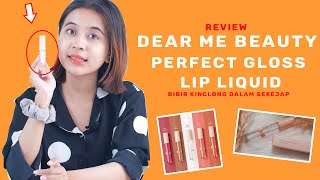 DEAR ME BEAUTY LIP GLOSS BIBIR KINCLONG DALAM SEKEJAP DAN SEHAT !! screenshot 1