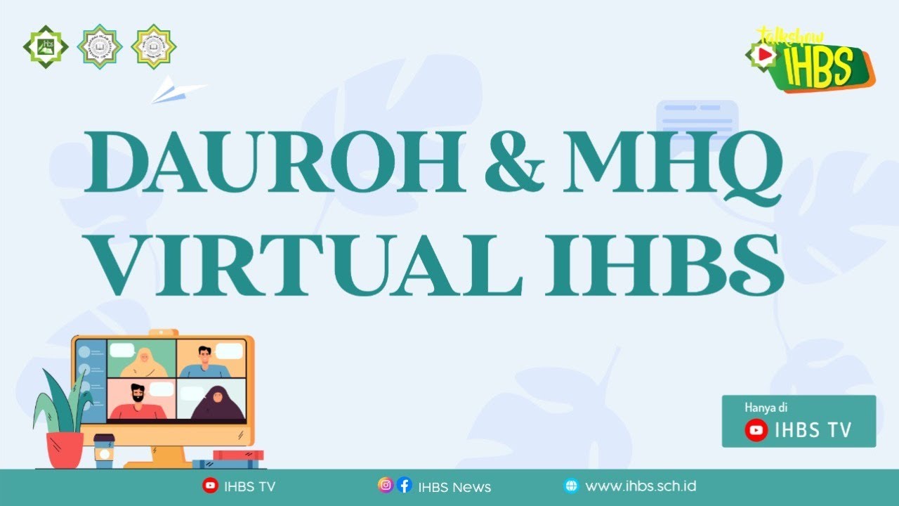 [Live] Talkshow IHBS | Dauroh & MHQ Virtual IHBS