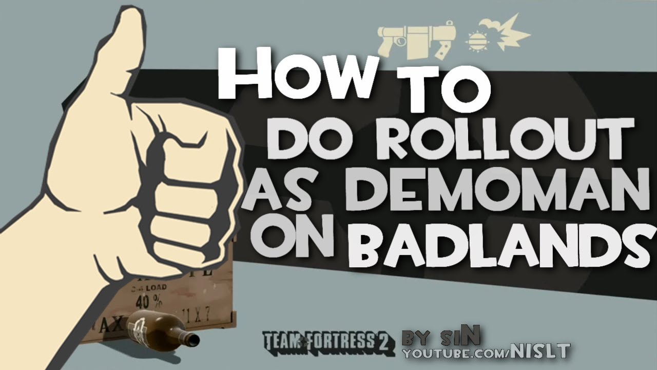 TF2: How to do rollout as demoman on badlands