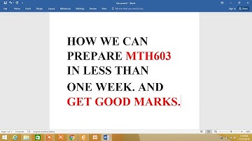 How we can prepare MTH603 IN LESS THAN ON WEEEK AND GET GOOD MARKS.