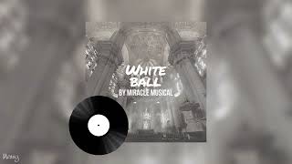 White ball - ミラクルミュージカル (sped up)