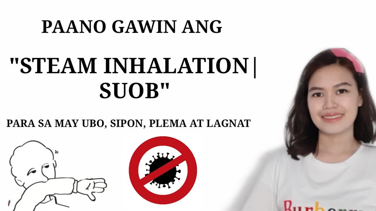 Paano Ba Mag Suob O Steam Inhalation Na May Luya Lunas Sa Ubo Sipon