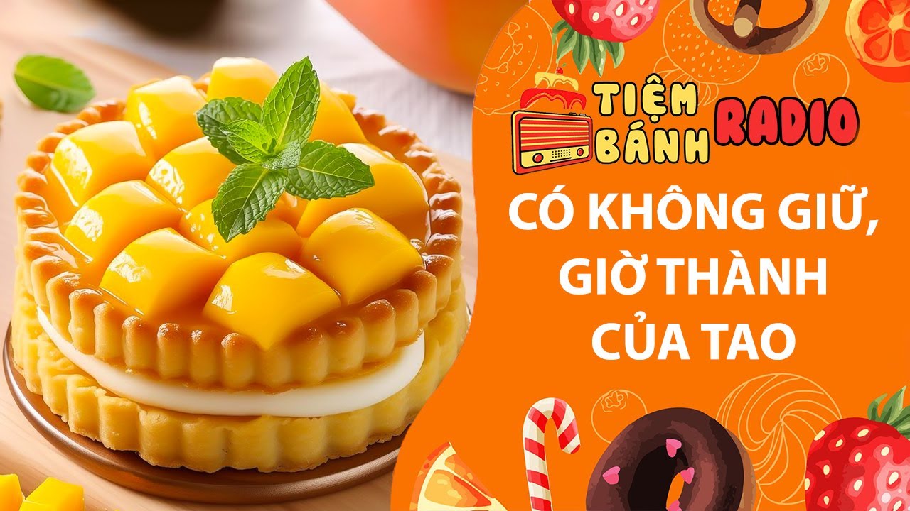 Tâm sự số 1118🌈Có không giữ, giờ thành của tao🌈Tiệm Bánh Radio