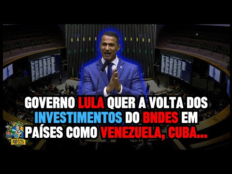 Brasil quer voltar com os investimentos do BNDES nos países como Venezuela, Cuba