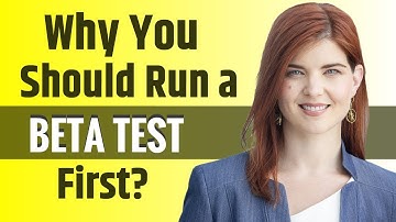 Why You Should Run A Beta Test First!
