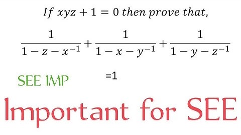 If xyz+1=0 then prove that 1/1-Z-X^-1  + 1/1-X-Y^-1 + 1/1-Y-Z^-1 =1 (CLASS 9/10 IMPORTANT QUESTION)