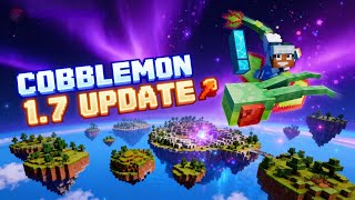 Cobblemon 1.7 – “Set Course!” Update Trailer | 120+ New Pokémon & Features!