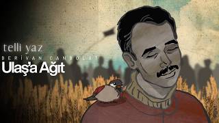 Ulaş`a Ağıt Beri̇van Canbolat [Telli Yaz © 2026]