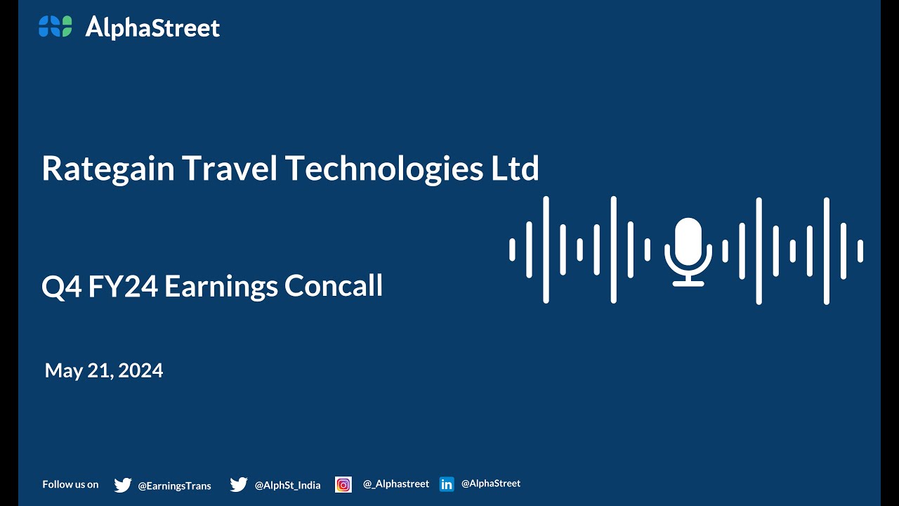 Rategain Travel Technologies Ltd Q4 FY2023 24 Earnings Conference Call Rategain Travel Technologies Ltd Q4 FY2023 24 Earnings Conference Call