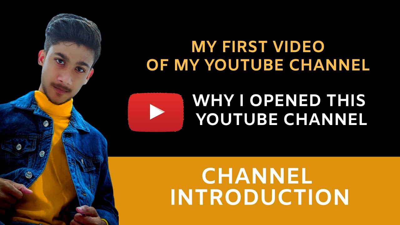This My First Video Of My First YouTube Channel | Channel Intro | Why I ...