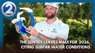 The Sentry leaves Maui for 2026, citing subpar water conditions