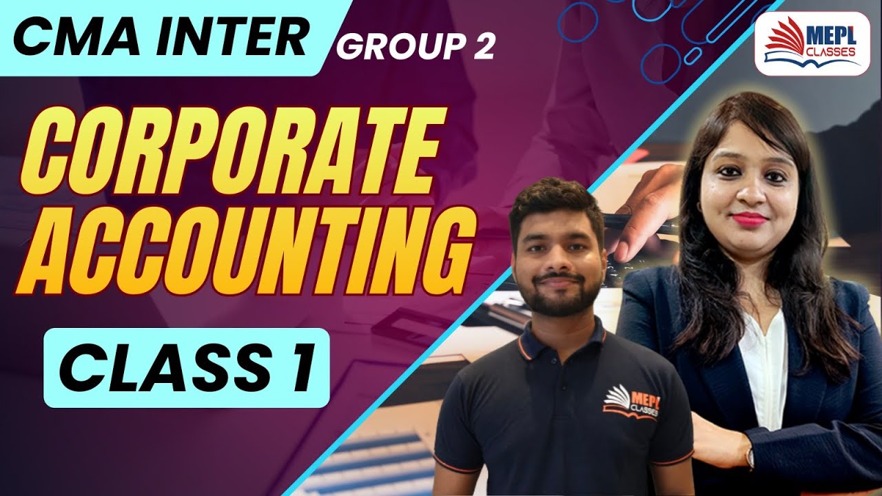CMA Inter Group 2 | Corporate Accounting (IND AS 1 - Complete) | MEPL ...