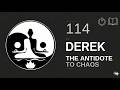 Episode 114 (ft. Derek): The Antidote to Chaos