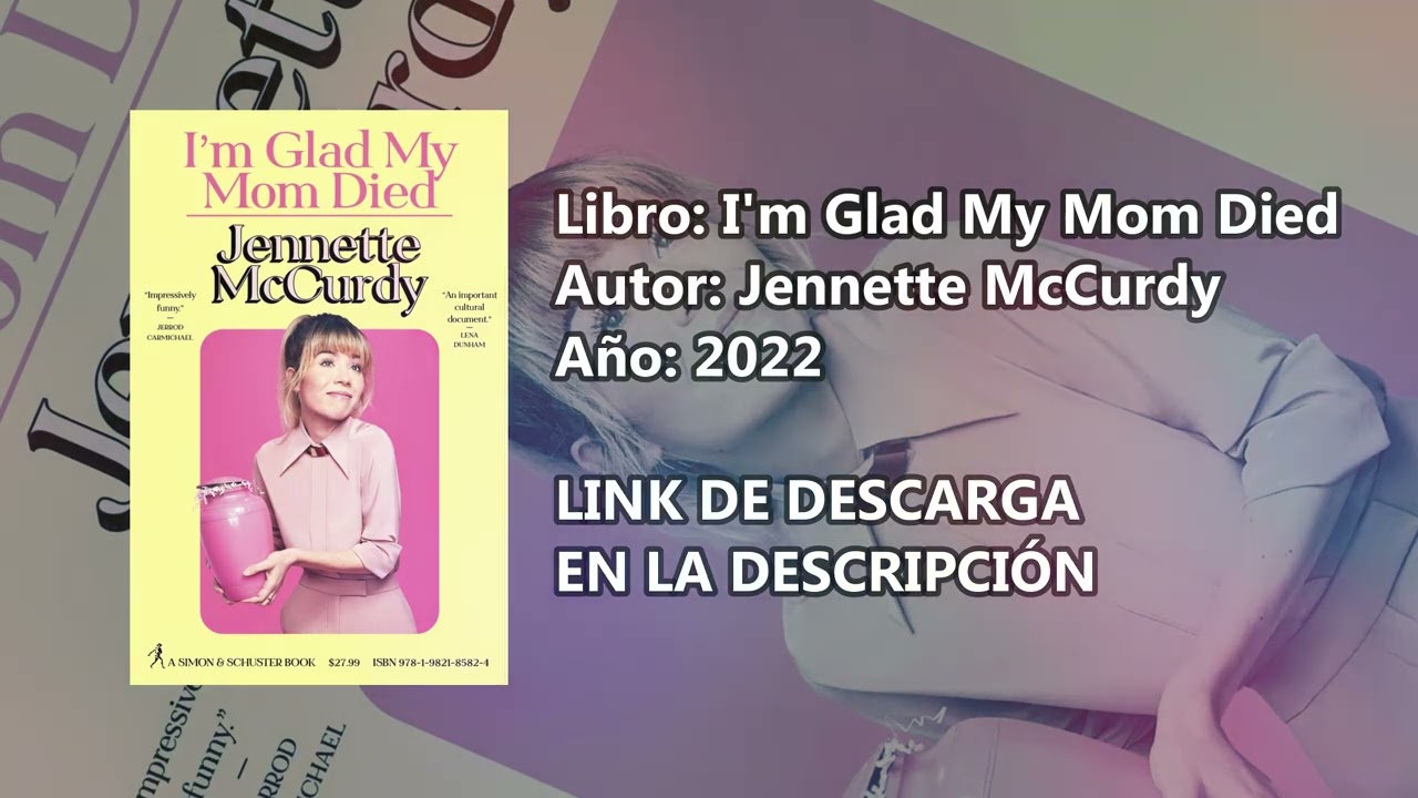 Im Glad My Mom Died [Jennette McCurdy] [Ingles y Español] [Descarga