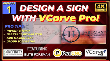 How To Design Signs Like A Pro: VCarve Pro Tutorial - Episode 1
