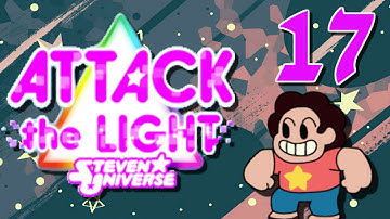 Steven Universe: Attack the Light - Part 17 "Literal Hell"