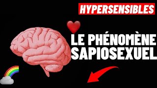 HYPERSENSIBLES : ÊTES-VOUS SAPIOSEXUEL ?