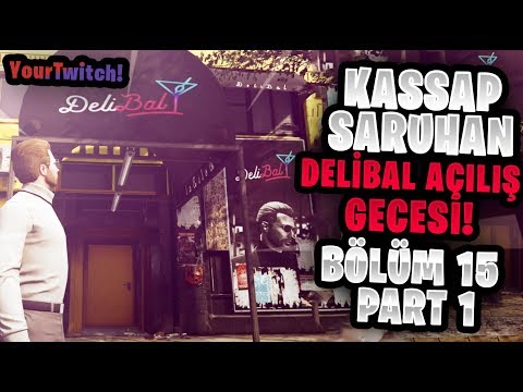 Elraenn- Kassap Saruhan | DELİBAL AÇILIŞ GECESİ! | Bölüm #15 - Part 1