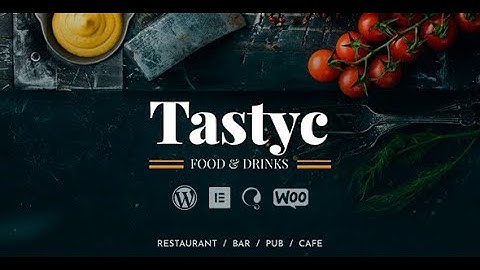 Restaurant WordPress Theme - Tastyc: How to install theme and import demo data