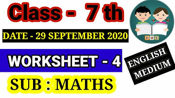 Worksheet 4 Class 7  MATHS ENGLISH  MEDIUM : 29 Sept 2020 : Doe Worksheet 4